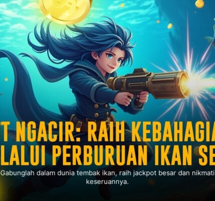Tembak Ikan: Serunya Game Arcade dengan Strategi Cerdas
