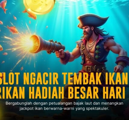 Taktik Jitu Menang Besar di Game Tembak Ikan